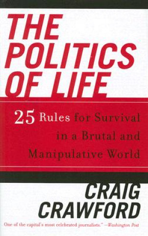 Carte Politics of Life Craig Crawford