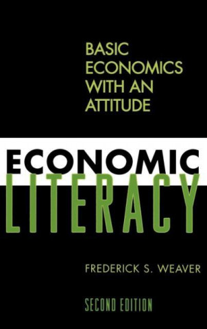 Carte Economic Literacy Frederick Stirton Weaver
