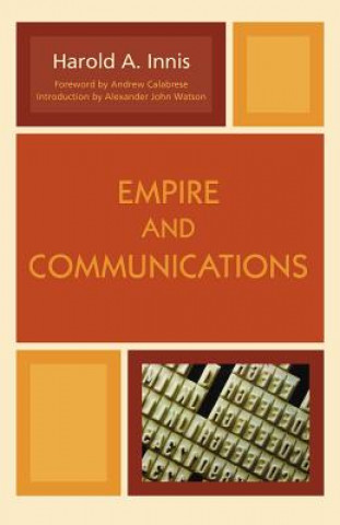 Kniha Empire and Communications Harold Innis