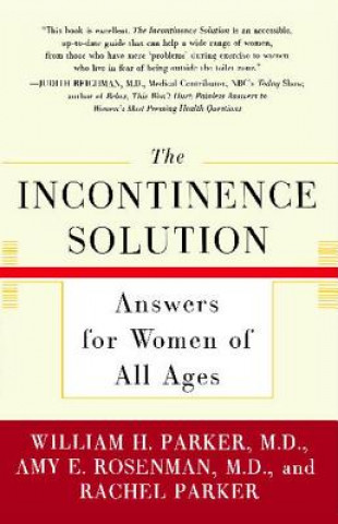 Könyv The Incontinence Solution: Answers for Women of All Ages William H. Parker