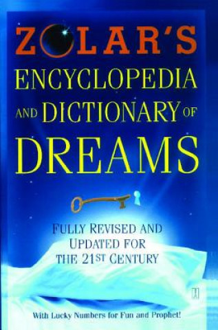 Kniha Zolar's Encyclopedia and Dictionary of Dreams: Fully Revised and Updated for the 21st Century Zolar