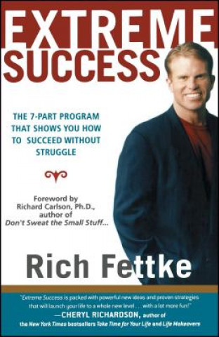 Buch Extreme Success: The 7-Part Program That Shows You How to Succeed Without Struggle Rich Fettke