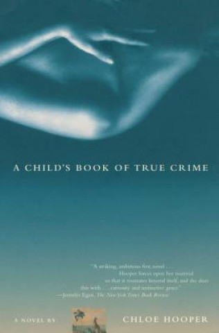 Książka A Child's Book of True Crime Chloe Hooper