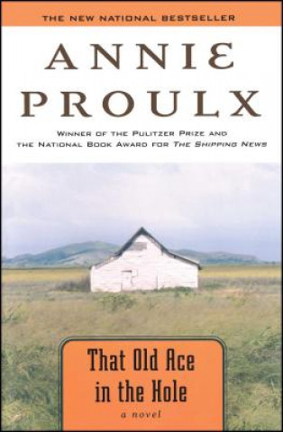 Carte That Old Ace in the Hole Annie Proulx