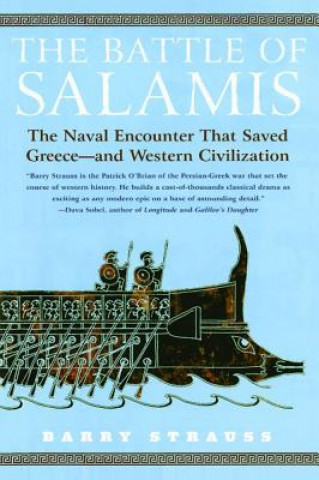 Carte The Battle of Salamis: The Naval Encounter That Saved Greece -- And Western Civilization Barry Strauss