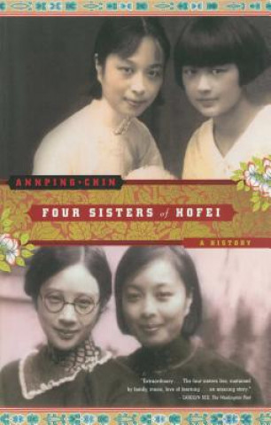 Carte Four Sisters of Hofei: A History Ann Ping Chin