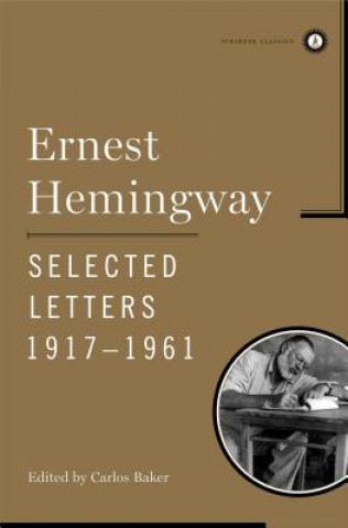 Kniha Ernest Hemingway Selected Letters 1917-1961 Ernest Hemingway