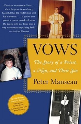 Livre Vows: The Story of a Priest, a Nun, and Their Son Peter Manseau