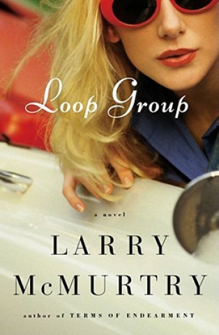 Kniha Loop Group Larry McMurtry