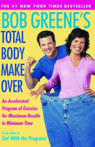 Könyv Bob Greene's Total Body Makeover Bob Greene