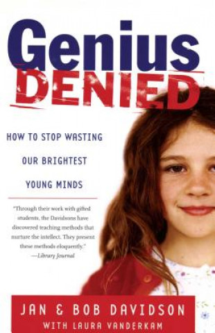 Kniha Genius Denied: How to Stop Wasting Our Brightest Young Minds Jan Davidson