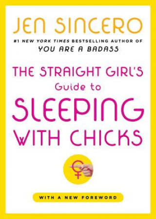 Kniha Straight Girls Guide to Sleeping Jen Sincero