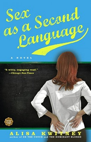 Könyv Sex as a Second Language Alisa Kwitney