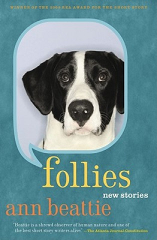 Kniha Follies: New Stories Ann Beattie
