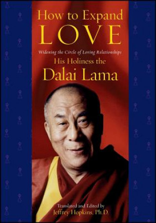 Könyv How to Expand Love: Widening the Circle of Loving Relationships His Holiness the Dalai Lama