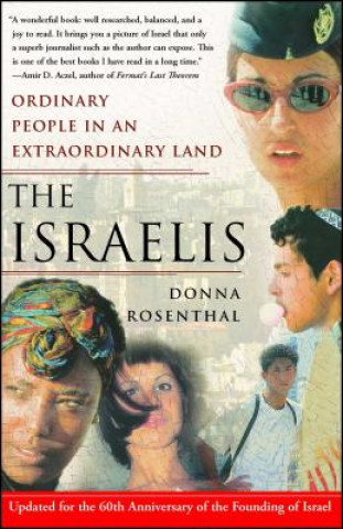 Kniha The Israelis: Ordinary People in an Extraordinary Land (Updated in 2008) Donna Rosenthal