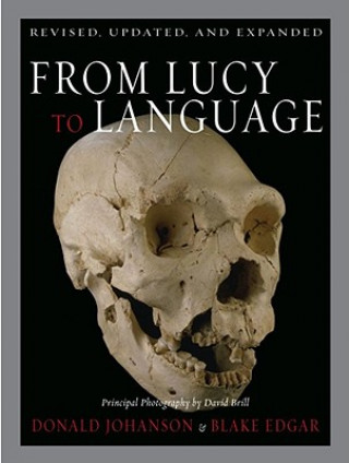 Книга From Lucy to Language: Revised, Updated, and Expanded Donald Johanson