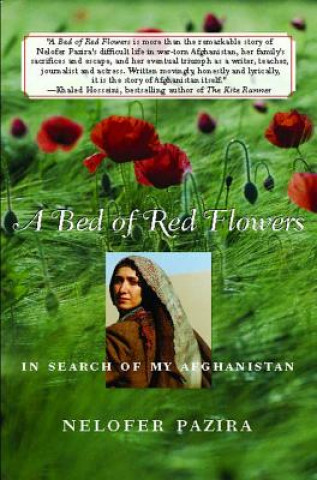 Book A Bed of Red Flowers: In Search of My Afghanistan Nelofer Pazira