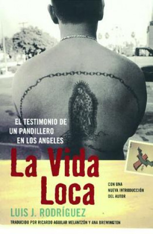 Könyv La Vida Loca (Always Running): El Testimonio de Un Pandillero En Los Angeles Luis J. Rodriguez