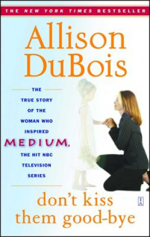 Książka Don't Kiss Them Good-Bye Allison Dubois