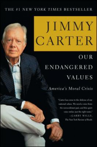 Kniha Our Endangered Values: America's Moral Crisis Jimmy Carter