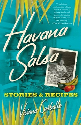 Könyv Havana Salsa: Stories and Recipes Viviana Carballo