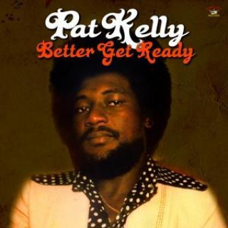 Audio Better Get Ready Pat Kelly