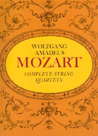 Książka Complete String Quartets Wolfgang Amadeus Mozart