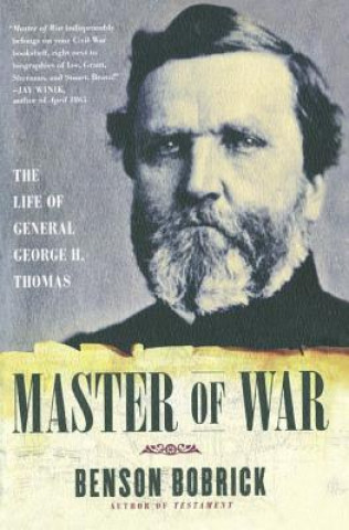 Książka Master of War: The Life of General George H. Thomas Benson Bobrick