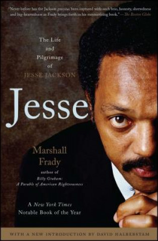 Könyv Jesse: The Life and Pilgrimage of Jesse Jackson Marshall Frady