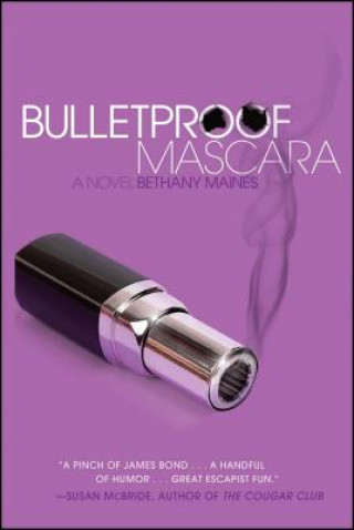 Książka Bulletproof Mascara Bethany Maines