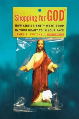 Kniha Shopping for God James B. Twitchell