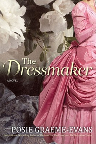 Kniha The Dressmaker Posie Graeme-Evans