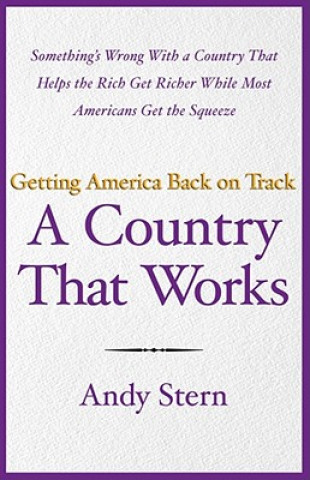 Carte A Country That Works: Getting America Back on Track Andy Stern
