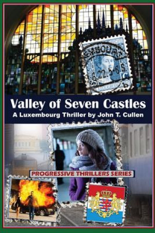 Book Valley of Seven Castles: A Luxembourg Thriller John T. Cullen