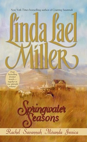Kniha Springwater Seasons Linda Lael Miller