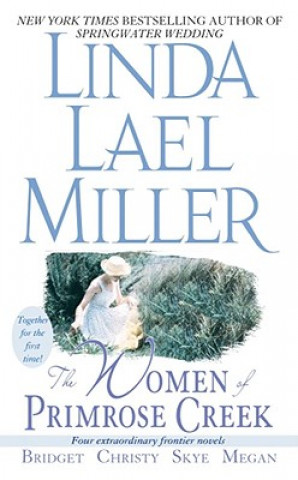 Livre The Women of Primrose Creek Linda Lael Miller