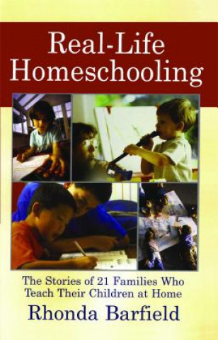 Книга Real-Life Homeschooling Rhonda Barfield