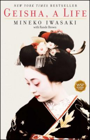 Könyv Geisha: A Life Mineko Iwasaki