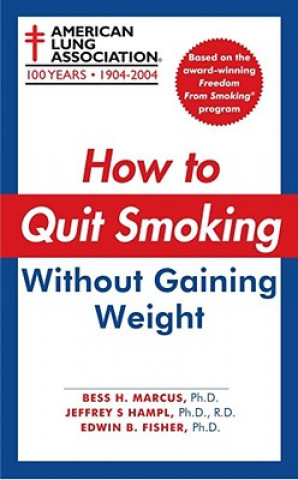 Kniha How to Quit Smoking Without Gaining Weight American Lung Association