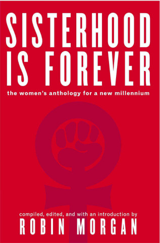 Książka Sisterhood Is Forever: The Women's Anthology for the New Millennium Robin Morgan