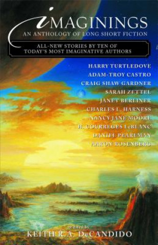 Buch Imaginings: An Anthology of Long Short Fiction Keith R. A. DeCandido