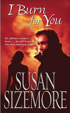 Book I Burn for You Susan Sizemore