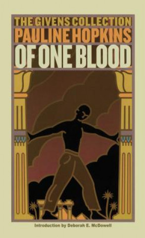 Kniha Of One Blood: Or, the Hidden Self: The Givens Collection Pauline Hopkins
