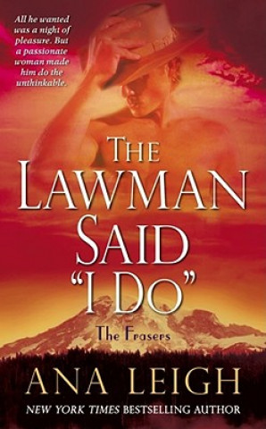 Carte The Lawman Said "I Do": The Frasers Ana Leigh