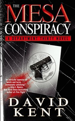 Kniha The Mesa Conspiracy: A Department Thirty Novel David Kent