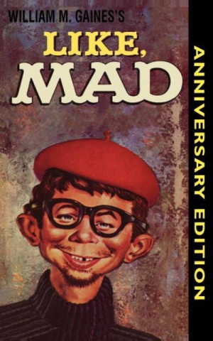 Książka Like Mad William M. Gaines