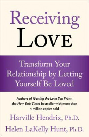 Kniha Receiving Love: Transform Your Relationship by Letting Yourself Be Loved Harville Hendrix