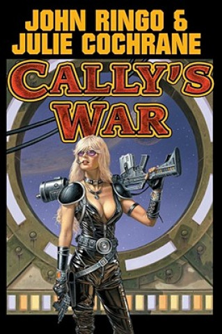 Könyv Cally's War John Ringo