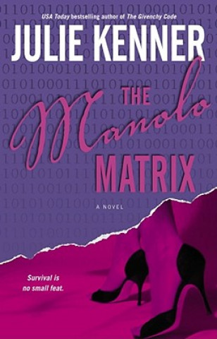 Könyv The Manolo Matrix Julie Kenner